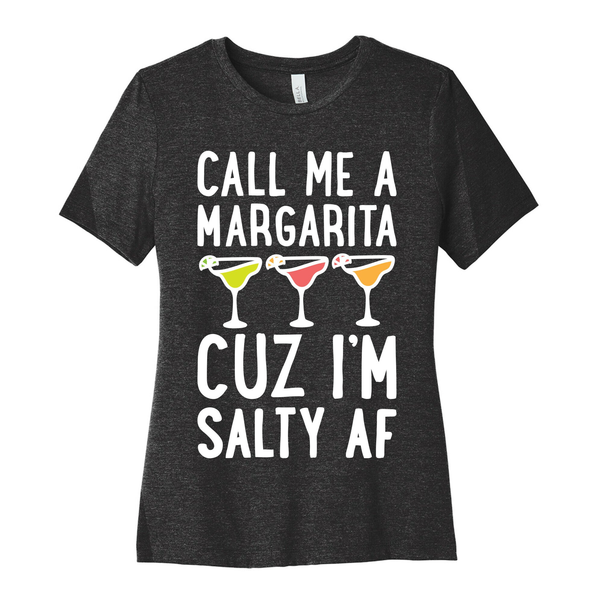 Call Me A Margarita Cuz I'm Salty AF Women's Cotton Tee